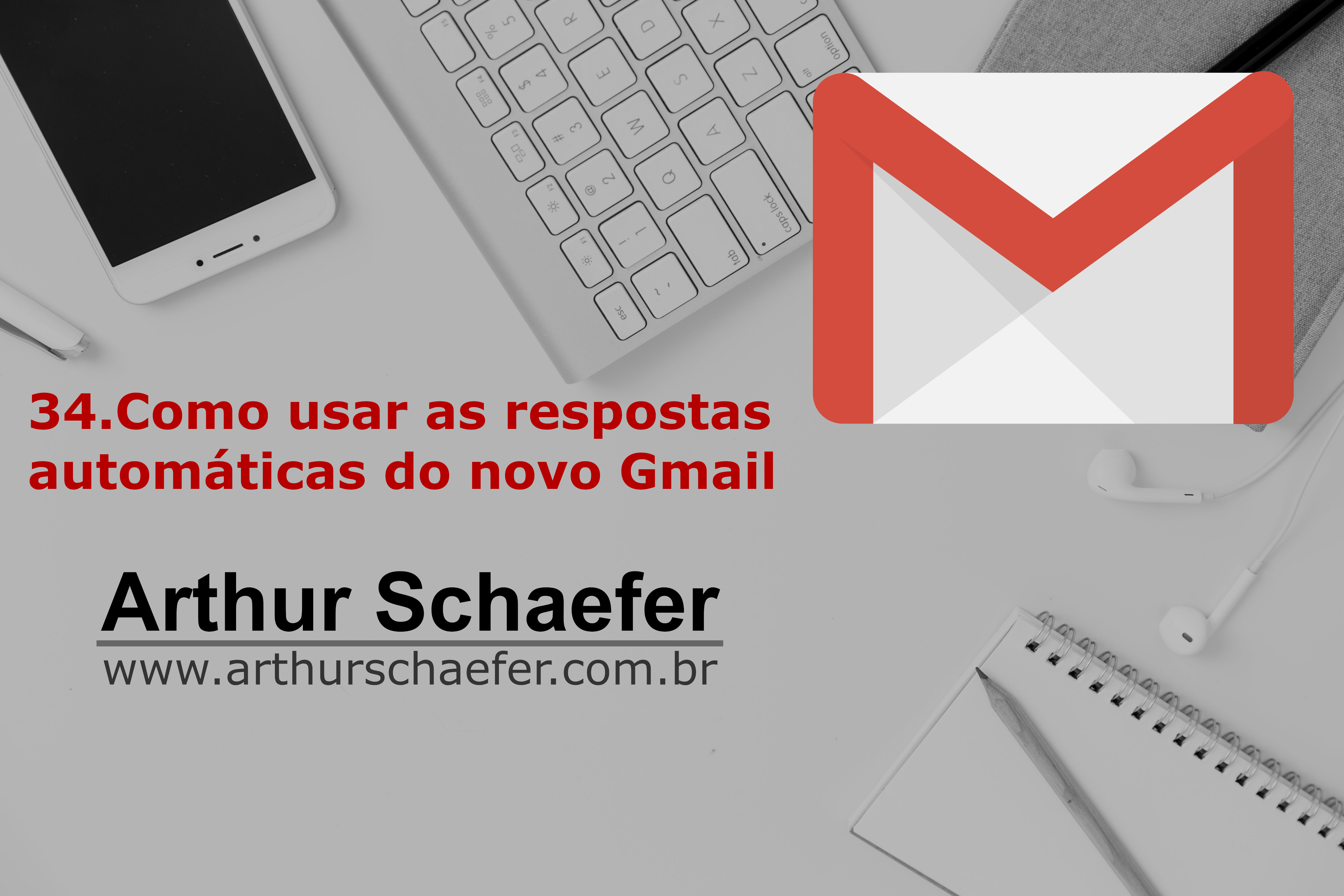 34.Como usar as respostas automáticas do novo Gmail