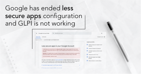 Google has ended less secure apps configuration and GLPI is not working
